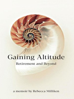 cover image of Gaining Altitude--Retirement and Beyond